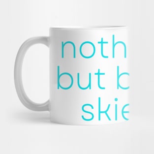 Nothing But Blue Skies Encouraging Words Mug